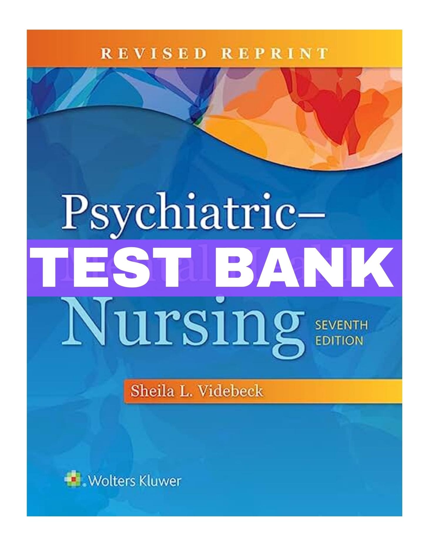 Test Bank Psychiatric-Mental Health Nursing 7th Edition